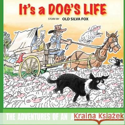 It's A Dog's Life Moore, Grahame 9781975686352 Createspace Independent Publishing Platform - książka