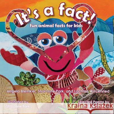 It's A Fact!: Fun animal facts for kids Blemker, Angela 9781519715104 Createspace Independent Publishing Platform - książka