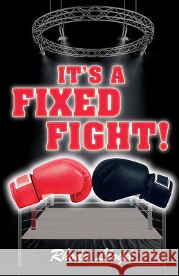 It's a Fixed Fight Rhoda Lloyd 9781505460391 Createspace - książka