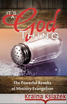 Its a God Thing: The Powerful Results of Ministry Evangelism Charles L. Roesel Samuel Smith Tim Mims 9781622451487 Aneko Press - książka