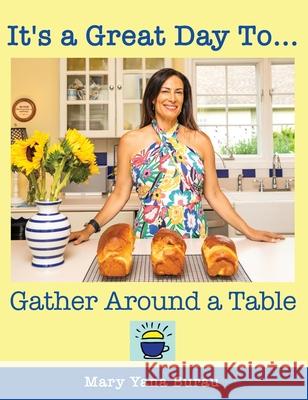 It's a Great Day To... Gather Around a Table Mary Yana Burau 9781946629777 Performance Publishing Group - książka