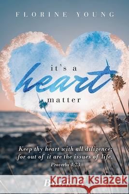 It's a Heart Matter: Book II Florine Young 9781957781273 Book Vine Press - książka