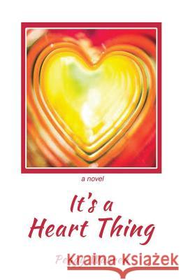 It's a Heart Thing Warren, Peggy 9781951147112 Rustik Haws LLC - książka