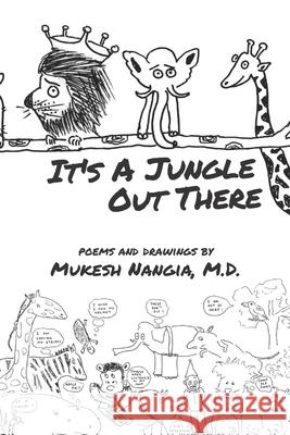 It's a Jungle Out There Mukesh Nangi 9781480051720 Createspace - książka