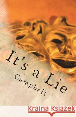 It's a Lie: Life Doesn't Get Easier T. Campbell 9781721823437 Createspace Independent Publishing Platform - książka