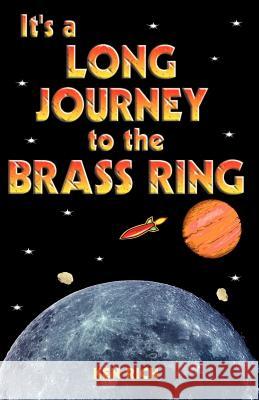 It's a Long Journey to the Brass Ring (and That Ain't No Bologna) Rich, Ken 9781412000109 Trafford Publishing - książka