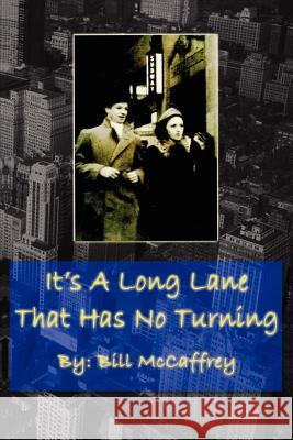 It's a Long Lane That Has No Turning Bill McCaffrey 9781257854042 Lulu.com - książka