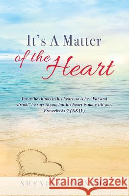 It's A Matter of the Heart Shenita Johnson 9781498481113 Xulon Press - książka