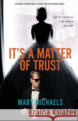 It's a Matter of Trust Mary Michaels 9781925707441 Sid Harta Publishers - książka