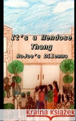 It's a Mendose Thang: RoJoe's Dilemma Sw Oliver 9781393073017 Draft2digital - książka