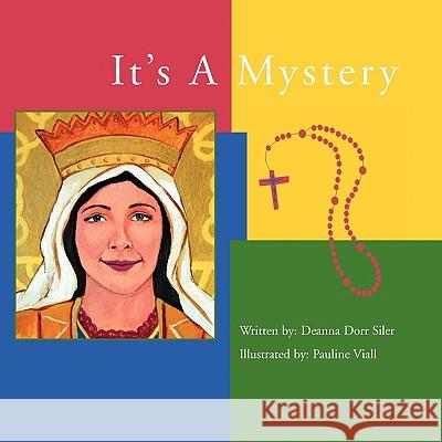 It's A Mystery Siler, Deanna Dorr 9781453594254 Xlibris Corporation - książka