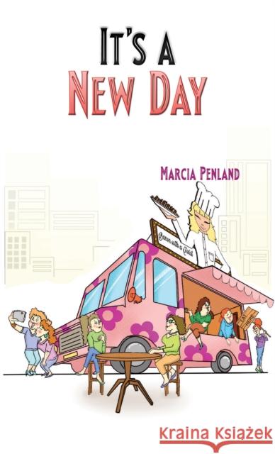 It's a New Day Marcia Penland 9781649792716 Austin Macauley Publishers LLC - książka