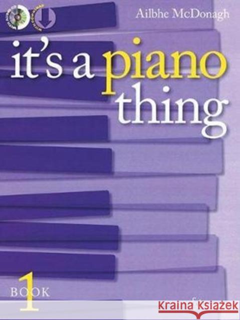 It's a Piano Thing: piano. AILBHE MCDONAGH 9781784543112 Boosey & Hawkes, London - książka