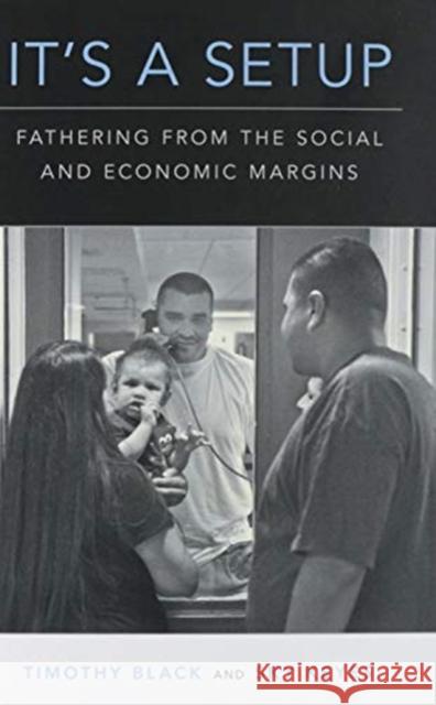 It's a Setup: Fathering from the Social and Economic Margins Timothy Black Sky Keyes 9780190062217 Oxford University Press, USA - książka