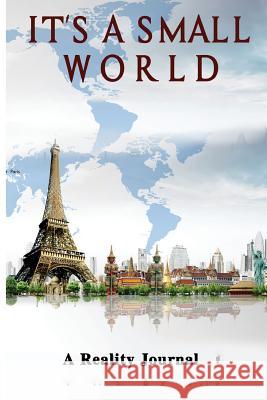 It's A Small World: Places You've Been...Places You Must Go! Gorbach, Donald 9781977813459 Createspace Independent Publishing Platform - książka