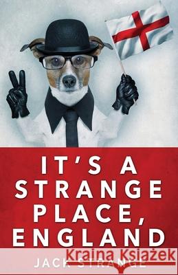 It's A Strange Place, England Jack Strange 9784867450765 Next Chapter - książka