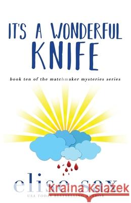 It's a Wonderful Knife Elise Sax 9781719143059 Createspace Independent Publishing Platform - książka