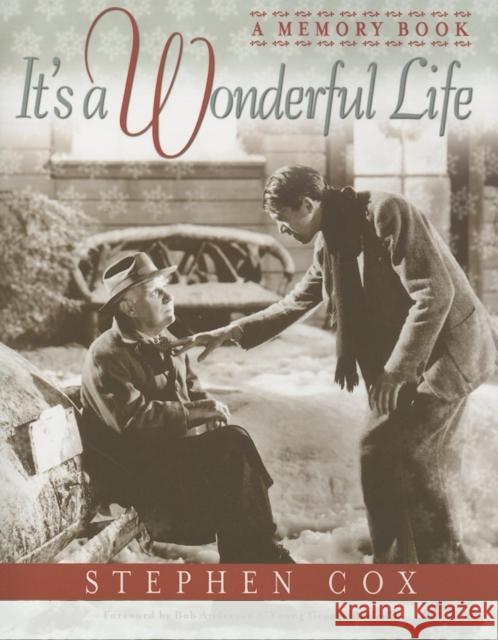 It's a Wonderful Life: A Memory Book Stephen Cox Bob Anderson 9781581824346 Cumberland House Publishing - książka