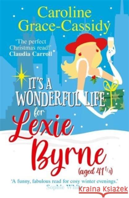 It's a Wonderful Life for Lexie Byrne (aged 41 ¼)  9781785304187 Bonnier Books Ltd - książka