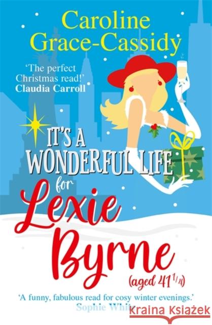 It's a Wonderful Life for Lexie Byrne (aged 41 ¼)  9781785305672 Bonnier Books Ltd - książka