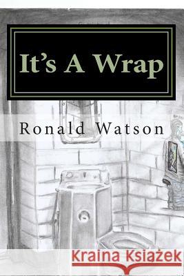 It's A Wrap: Mississippi Judicial System Watson, Ronald 9781505347326 Createspace - książka