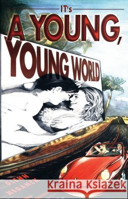 It's A Young, Young World Meganck, Glenn 9781494271770 Createspace - książka
