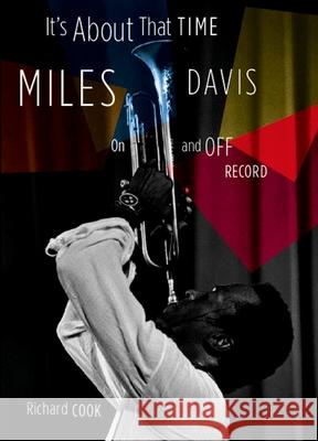 It's about That Time: Miles Davis on and Off Record Professor Richard Cook 9780195322668 Oxford University Press Inc - książka
