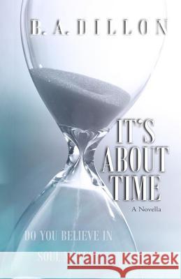 It's About Time: A Novella #2.5 Waltuck, Dawn 9781517708436 Createspace Independent Publishing Platform - książka