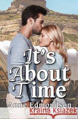 It's About Time: First Book in the Love Connections Series Anne Barbour 9781950659579 Mission Point Press - książka
