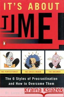 It's about Time!: The Six Styles of Procrastination and How to Overcome Them Linda Sapadin 9780140242713 Penguin Books - książka