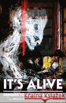It's Alive: Bringing Your Nightmares to Life Chuck Palahniuk, F Paul Wilson, Clive Barker 9781684545452 Crystal Lake Publishing - książka