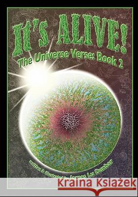 It's Alive!: The Universe Verse: Book 2 James Lu Dunbar 9781460916100 Createspace - książka