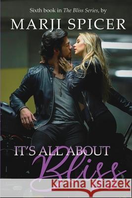 It's All About Bliss Marji Spicer 9798732166507 Independently Published - książka