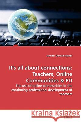 It's all about connections: Teachers, Online Communities Duncan-Howell, Jennifer 9783639140811 VDM Verlag - książka