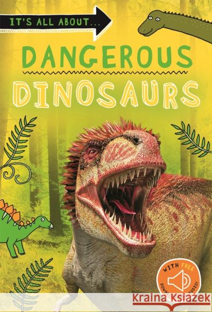 It's all about... Dangerous Dinosaurs Kingfisher 9780753446058 Pan Macmillan - książka