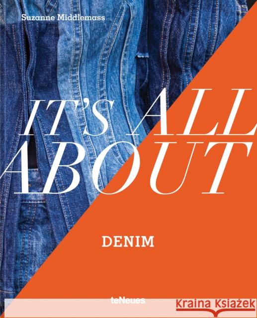 It’s All About Denim Middlemass, Suzanne 9783961715077 teNeues Publishing UK Ltd - książka