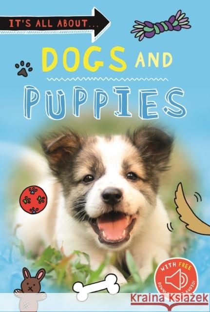 It's All about... Dogs and Puppies Kingfisher 9780753446621 Pan Macmillan - książka