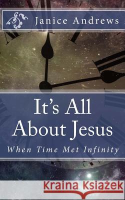 It's All About Jesus Andrews, Janice 9781978279049 Createspace Independent Publishing Platform - książka