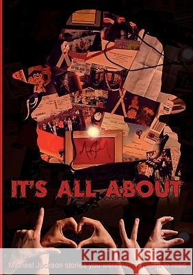 It's all about L.O.V.E.: Michael Jackson stories you were never meant to read Brigitte Bloemen, Marina Dobler, Miriam Lohr 9783839149416 Books on Demand - książka