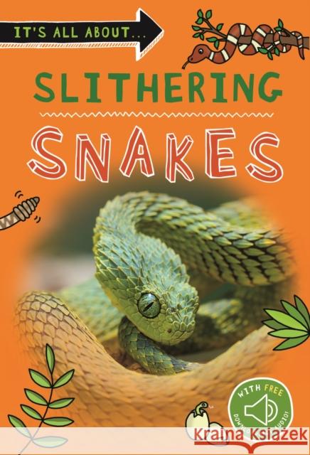 It's All About... Slithering Snakes Kingfisher 9780753446638 Pan Macmillan - książka