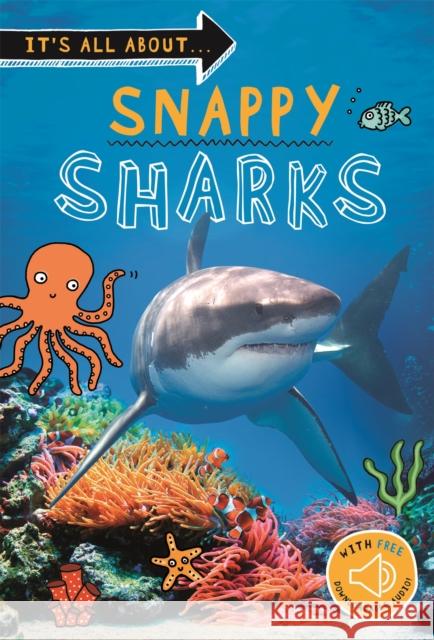 It's all about... Snappy Sharks Kingfisher 9780753446065 Pan Macmillan - książka