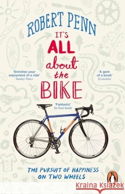 It's All About the Bike: The Pursuit of Happiness On Two Wheels Robert Penn 9780141043791 Penguin Books Ltd - książka