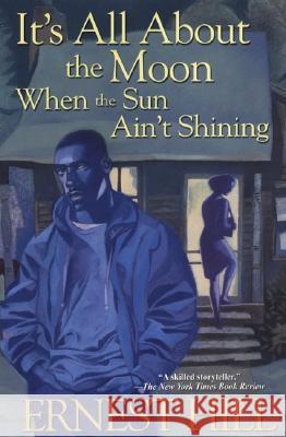 It's All About The Moon When The Sun Ain't Shining Ernest Hill 9780758202802 Kensington Publishing Corporation - książka