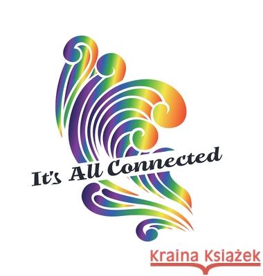 It's All Connected Missee Nelligan Tracey-Lee  Marija Hall 9780646846040 Blueyesmisty - książka