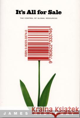 It's All for Sale: The Control of Global Resources Ridgeway, James 9780822333746  - książka