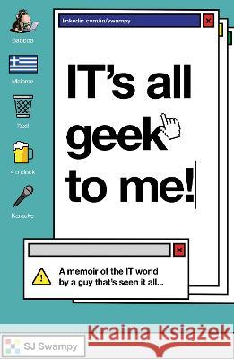 IT's All Geek to Me! Steven Marsh 9781803133072 Troubador Publishing - książka