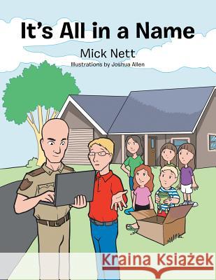 It's All in a Name Mick Nett 9781491869239 Authorhouse - książka