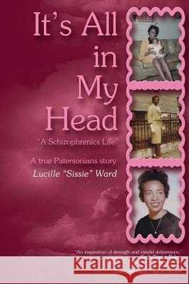 It's All in My Head: A Schizophrenics life Baker, Karla Denise 9780615360416 Write Message - książka