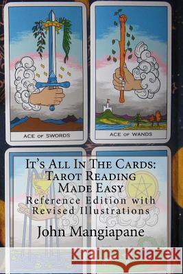 It's All In The Cards: Tarot Reading Made Easy: Reference Edition with Revised Illustrations Mangiapane, John 9781478257042 Createspace - książka