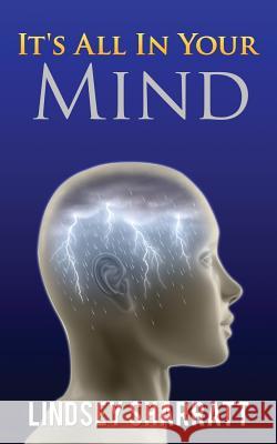 It's All In Your Mind Sharratt, Lindsey 9781518890963 Createspace - książka